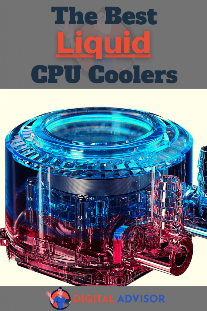 Best Liquid CPU Coolers of 2023 Complete Roundup Digital Advisor